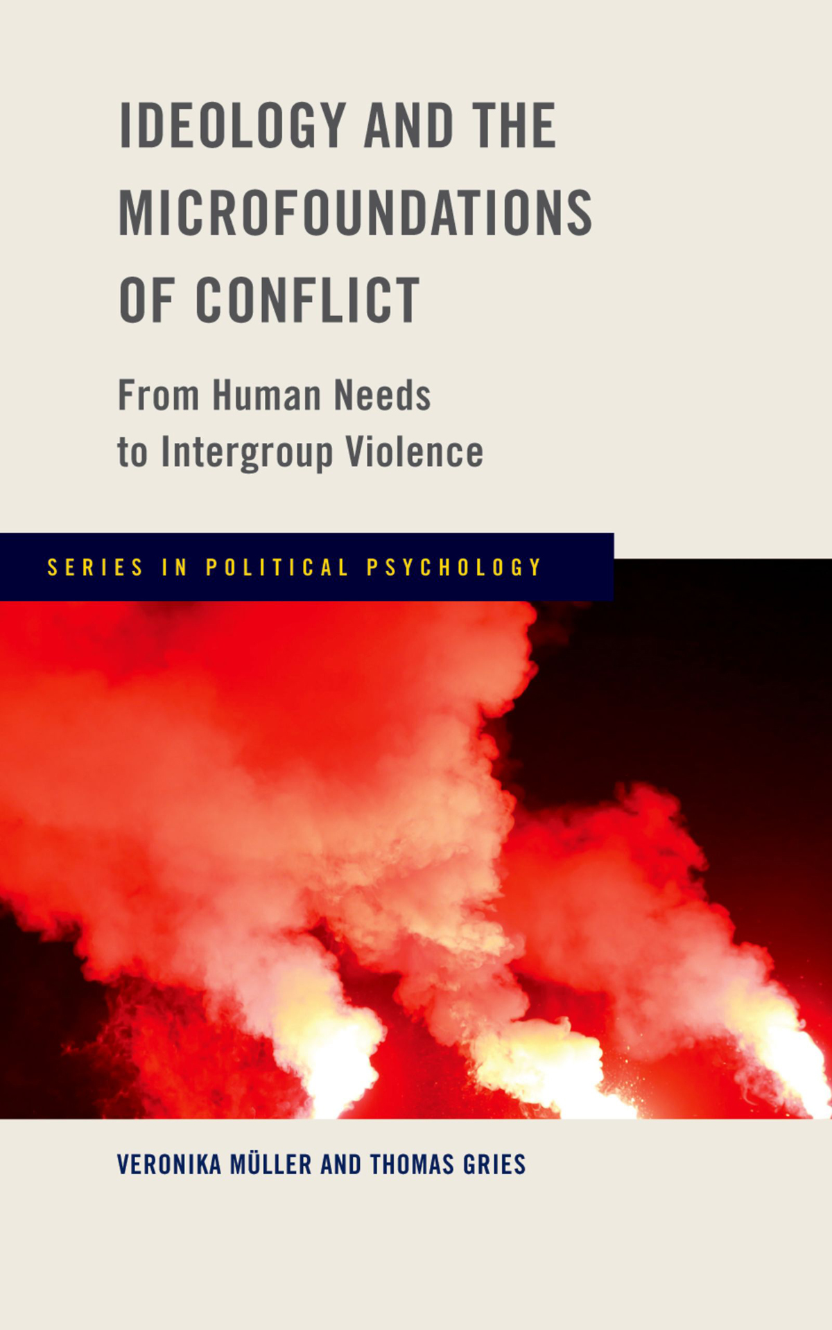 Ideology And The Microfoundations Of Conflict Veronika Mullerthomas Gries