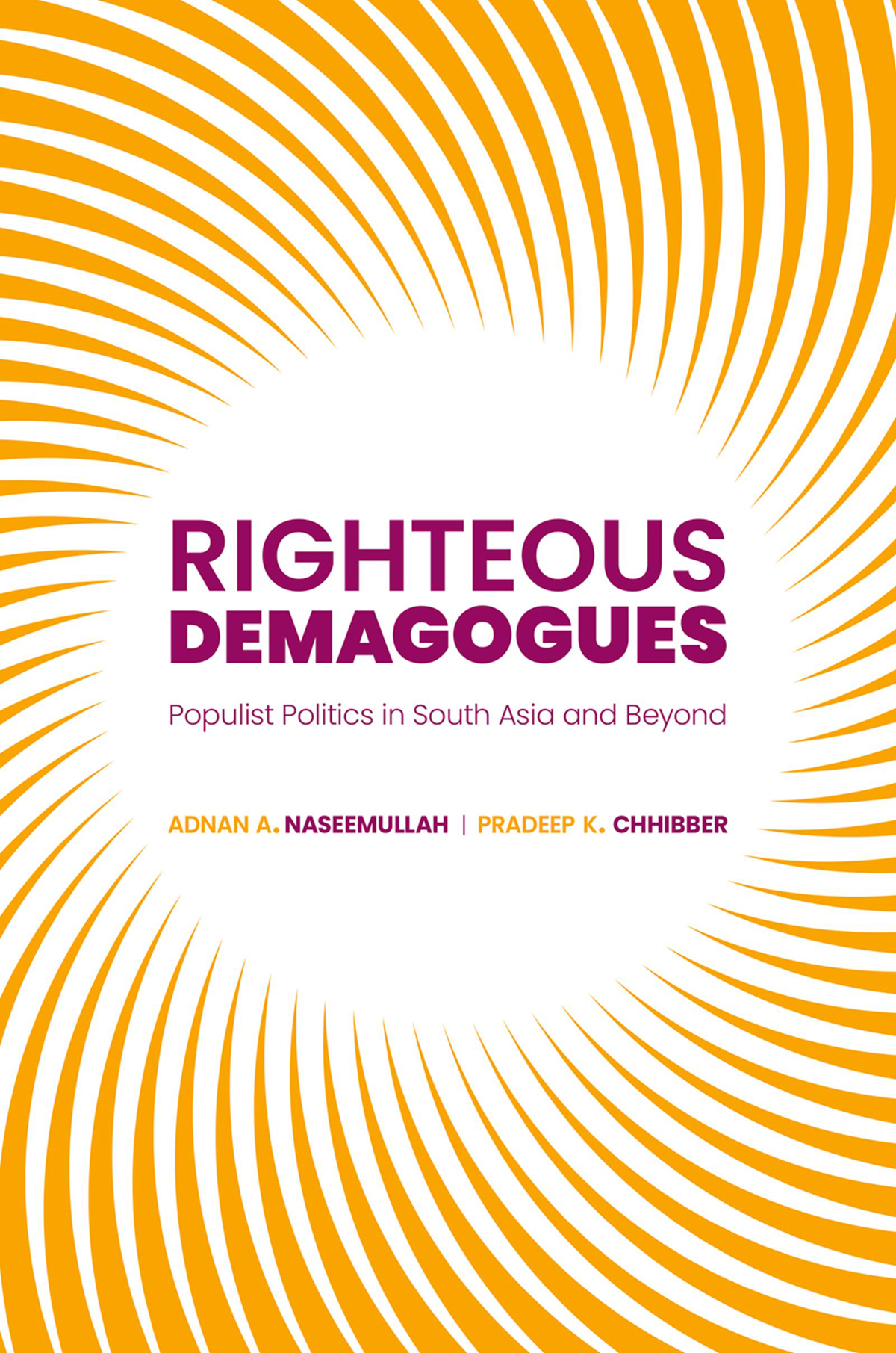 Righteous Demagogues Adnan Naseemullahpradeep Chhibber