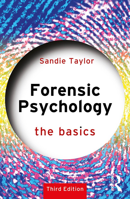 Forensic Psychology The Basics Sandie Taylor