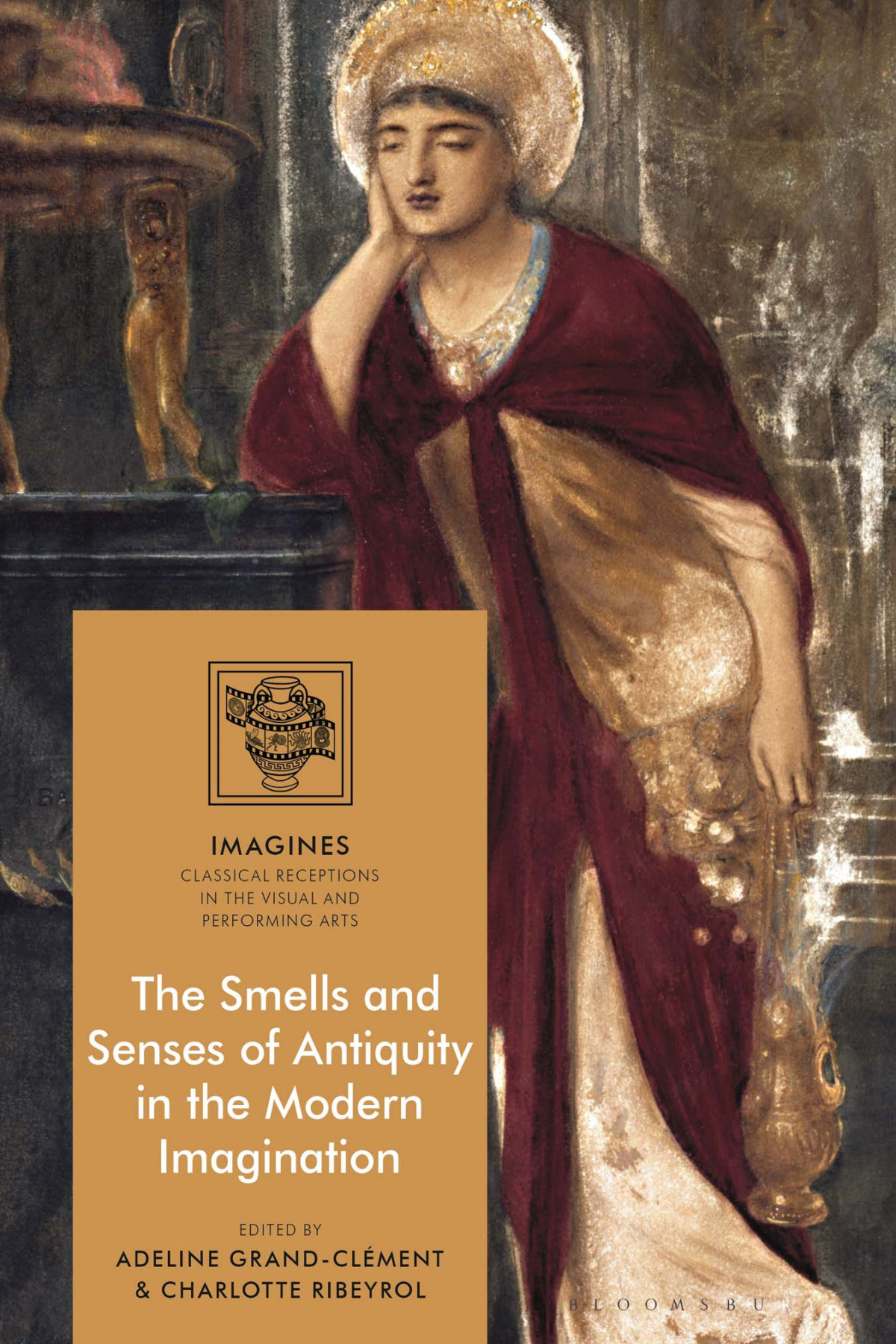 The Smells And Senses Of Antiquity In The Modern Imagination Adeline Grandclmentcharlotte Ribeyrol