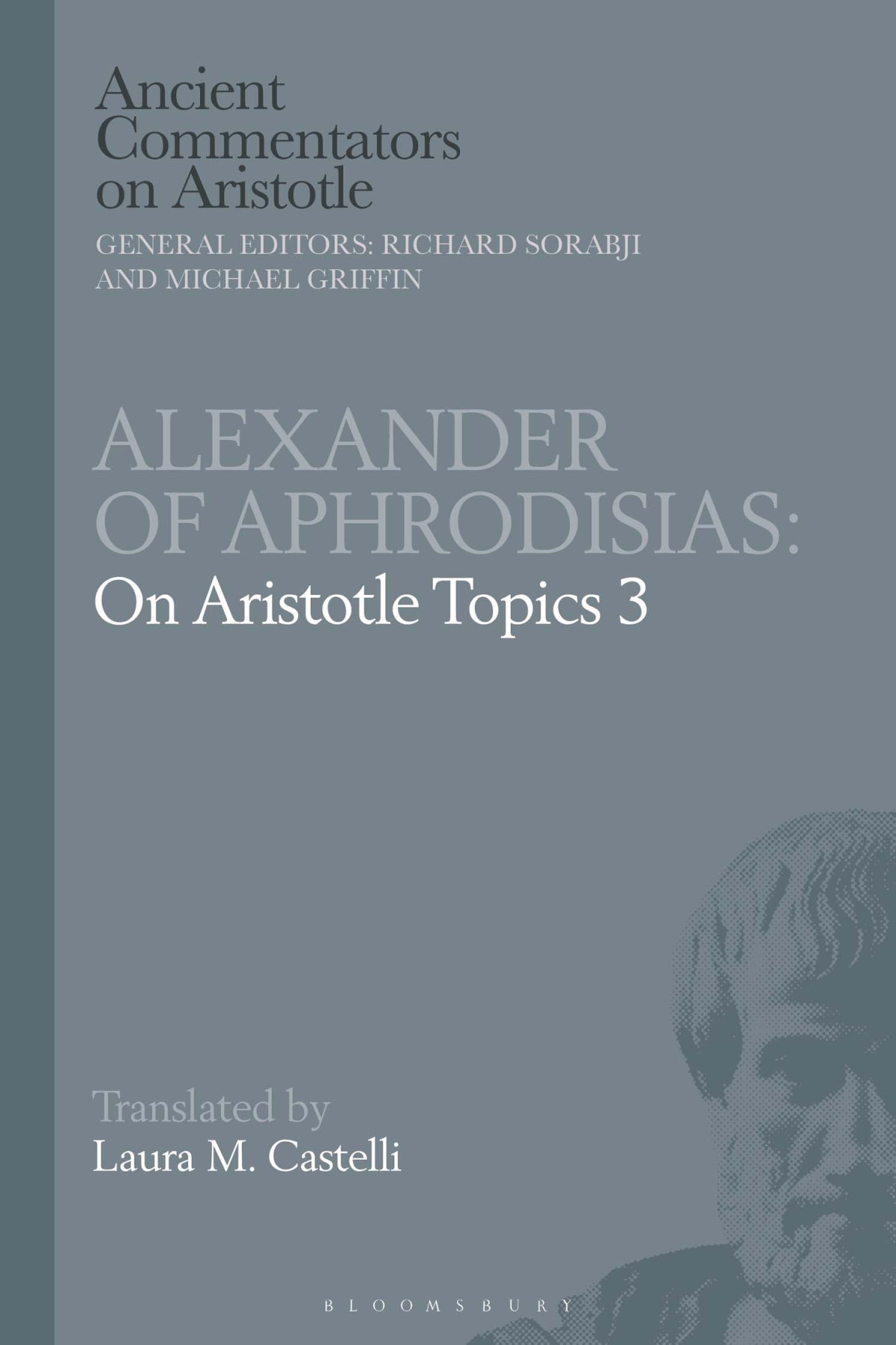 Alexander Of Aphrodisias On Aristotle Topics 3 Laura M Castelli