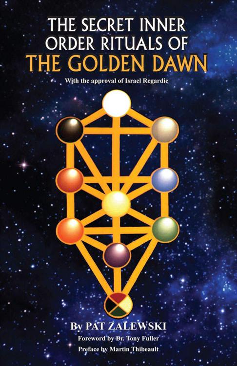 The Secret Inner Order Rituals Of The Golden Dawn Pat Zalewski