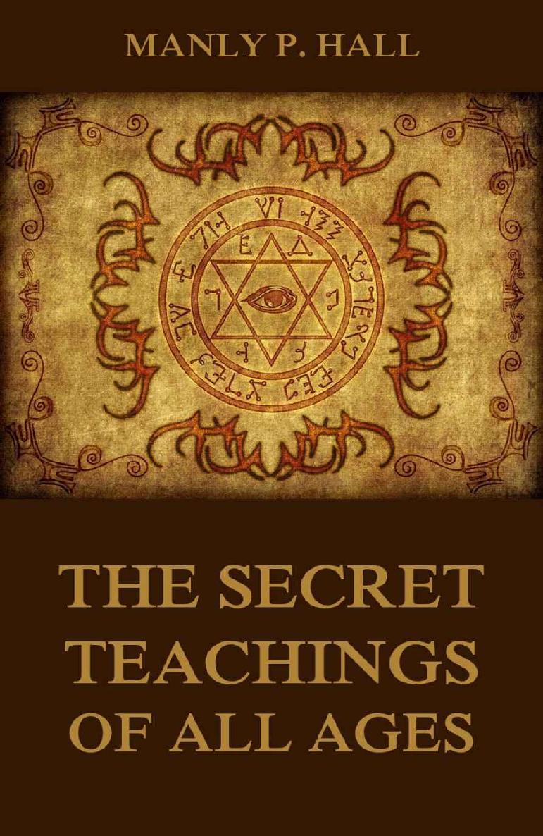 The Secret Teachings Of All Ages Manly P Hall