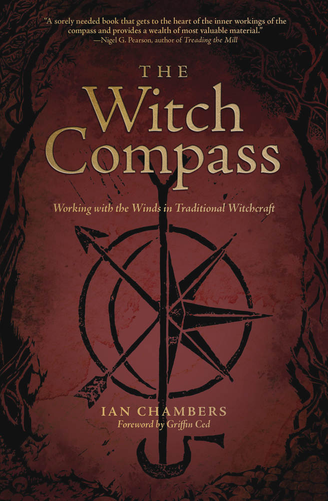 The Witch Compass Working With The Winds In Traditional Witchcraft Ian Chambers