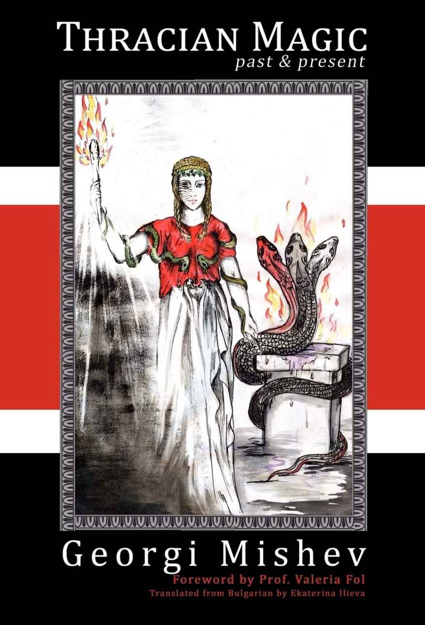 Thracian Magic Past Present Georgi Mishev
