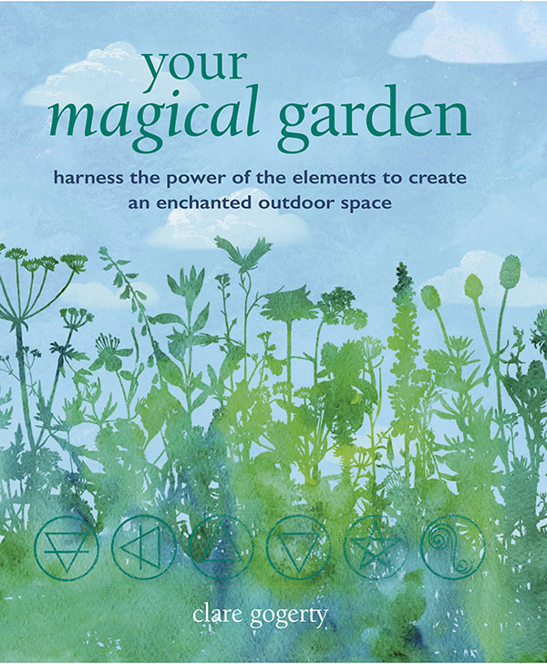 Your Magical Garden Harness The Power Of The Elements To Create An Enchanted Outdoor Space Gogerty