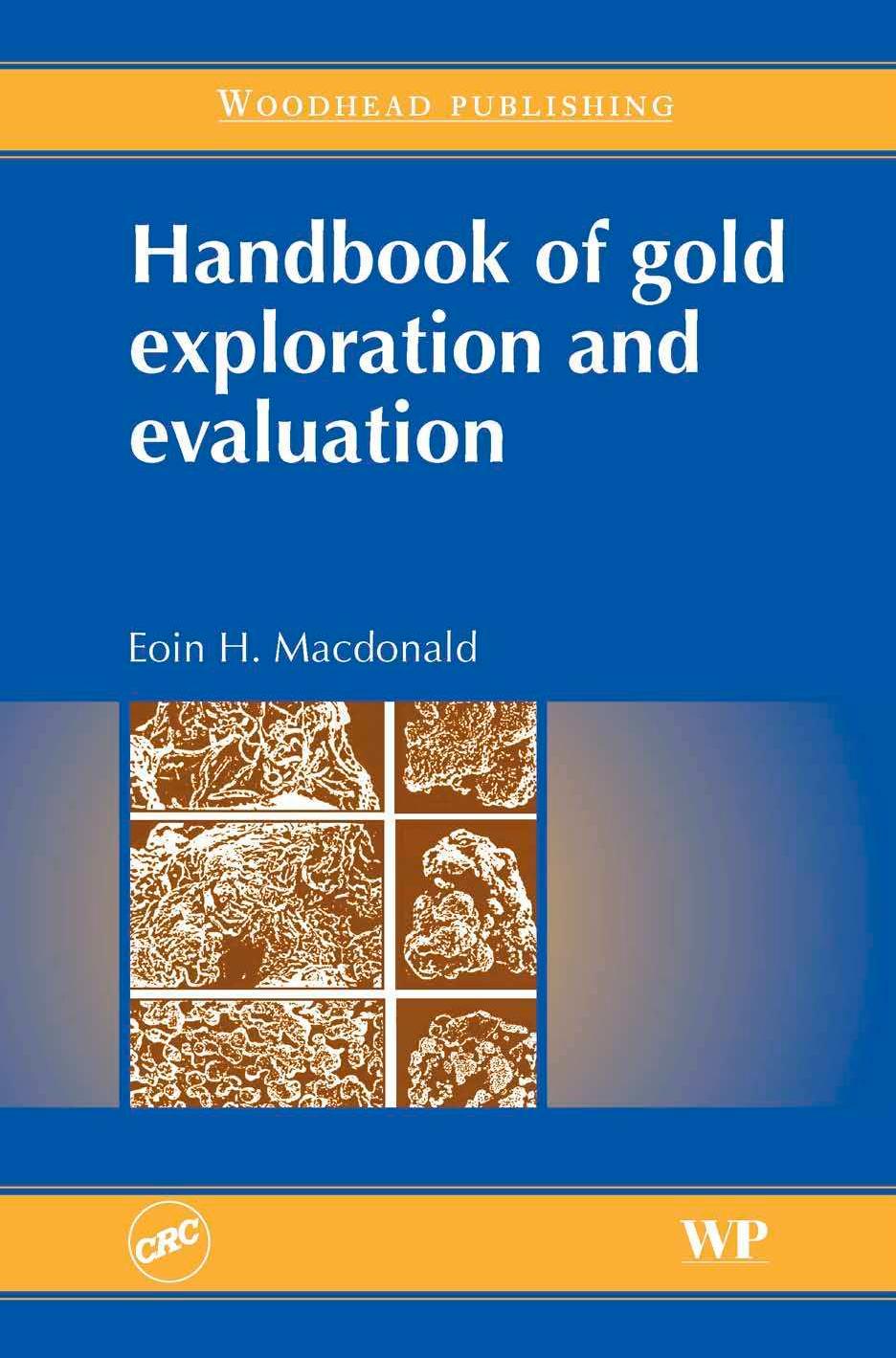 Handbook Of Gold Exploration And Evaluation Eoin H Macdonald