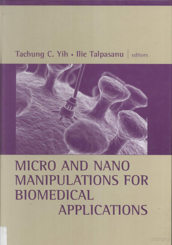 Micro And Nano Manipulations For Biomedical Applications 2008th Edition Tachung Cyih