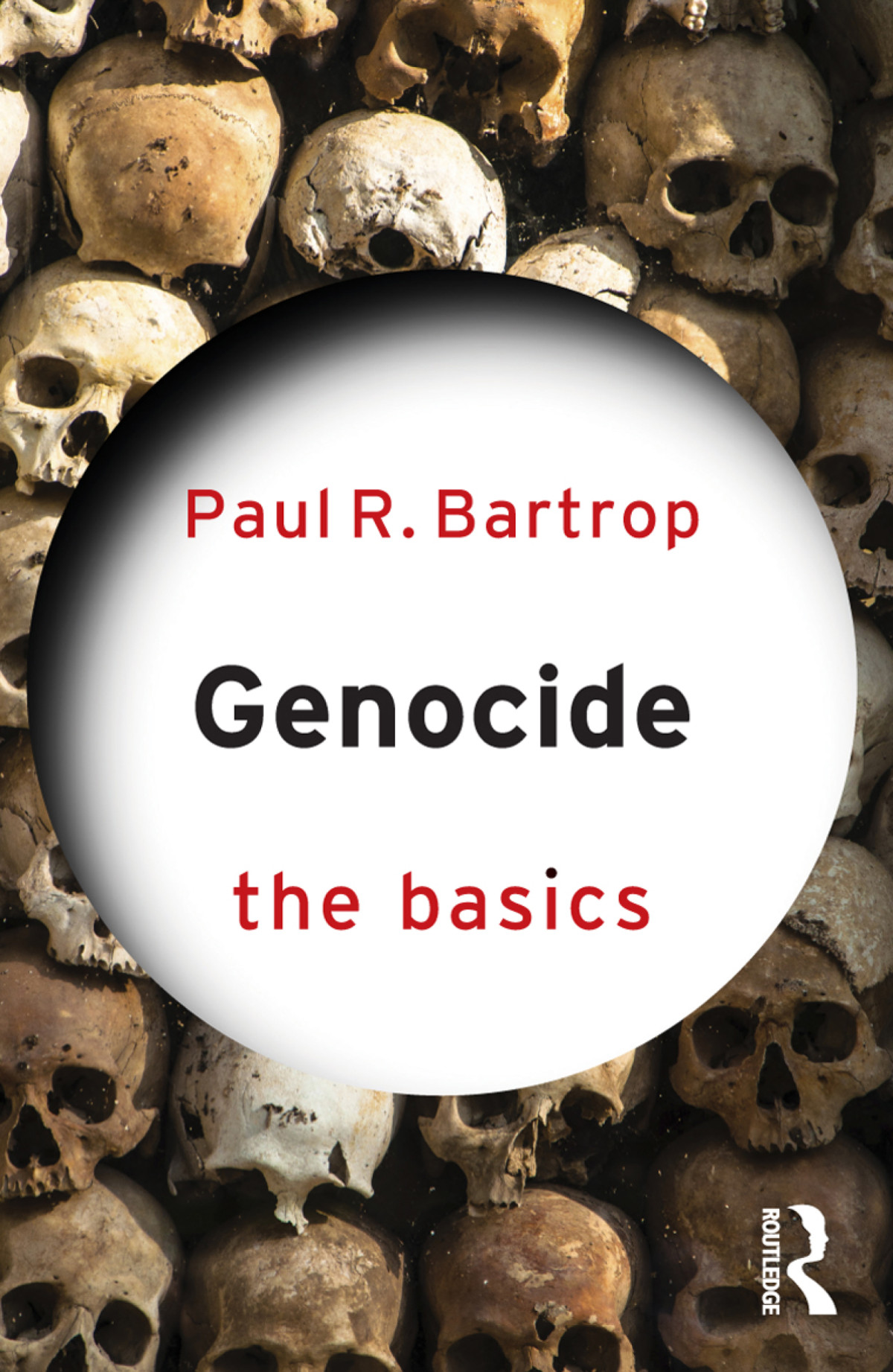 Genocide The Basics Paul R Bartrop
