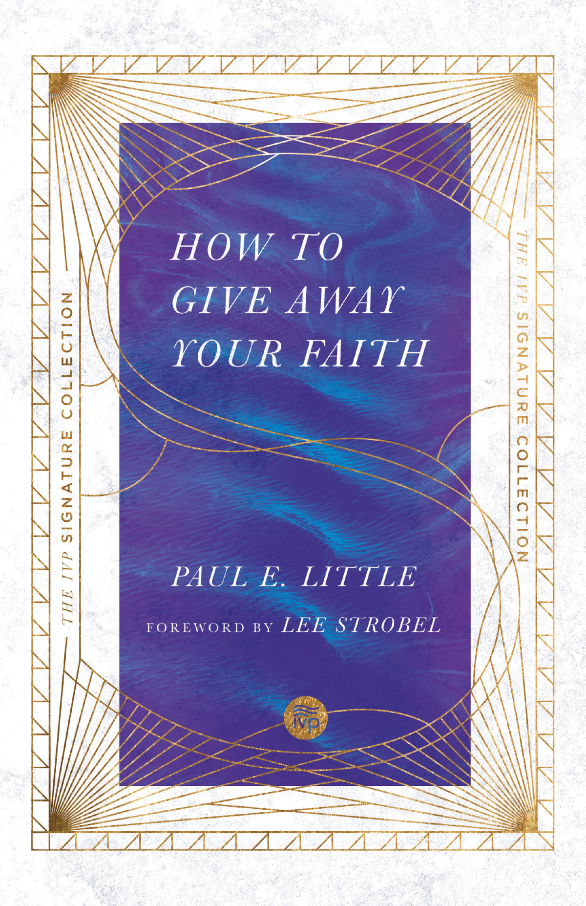 How To Give Away Your Faith Paul E Little