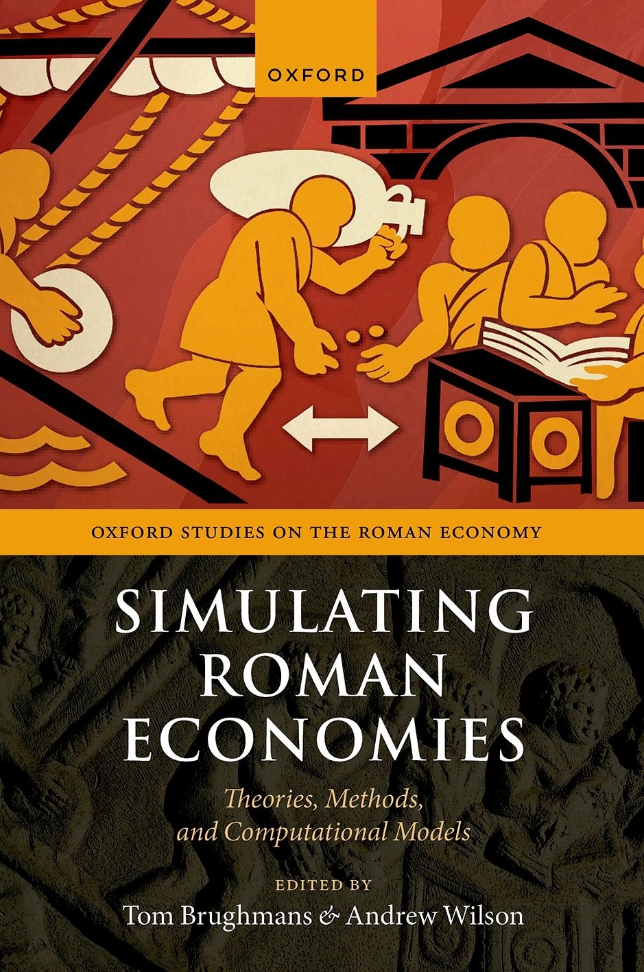 Simulating Roman Economies Theories Methods And Computational Models Tom Brughmansandrew Wilson Andrew Wilson