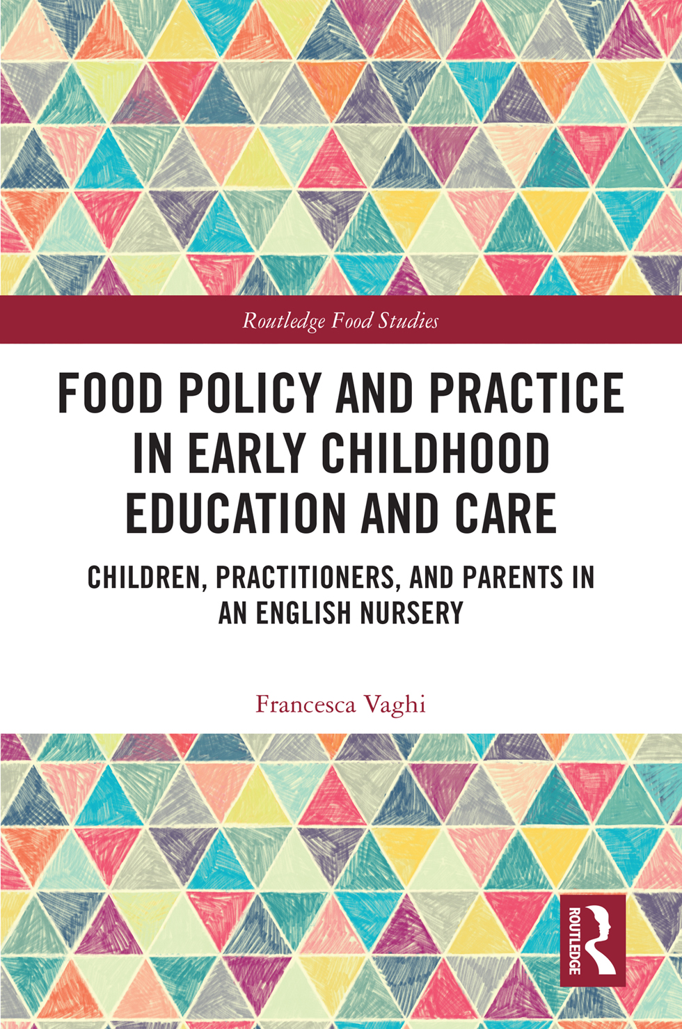 Food Policy And Practice In Early Childhood Education And Care Francesca Vaghi