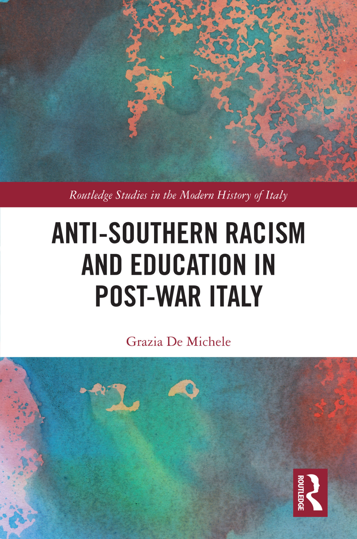 Antisouthern Racism And Education In Postwar Italy Grazia De Michele