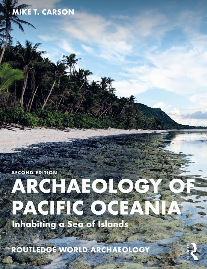 Archaeology Of Pacific Oceania Mike T Carson