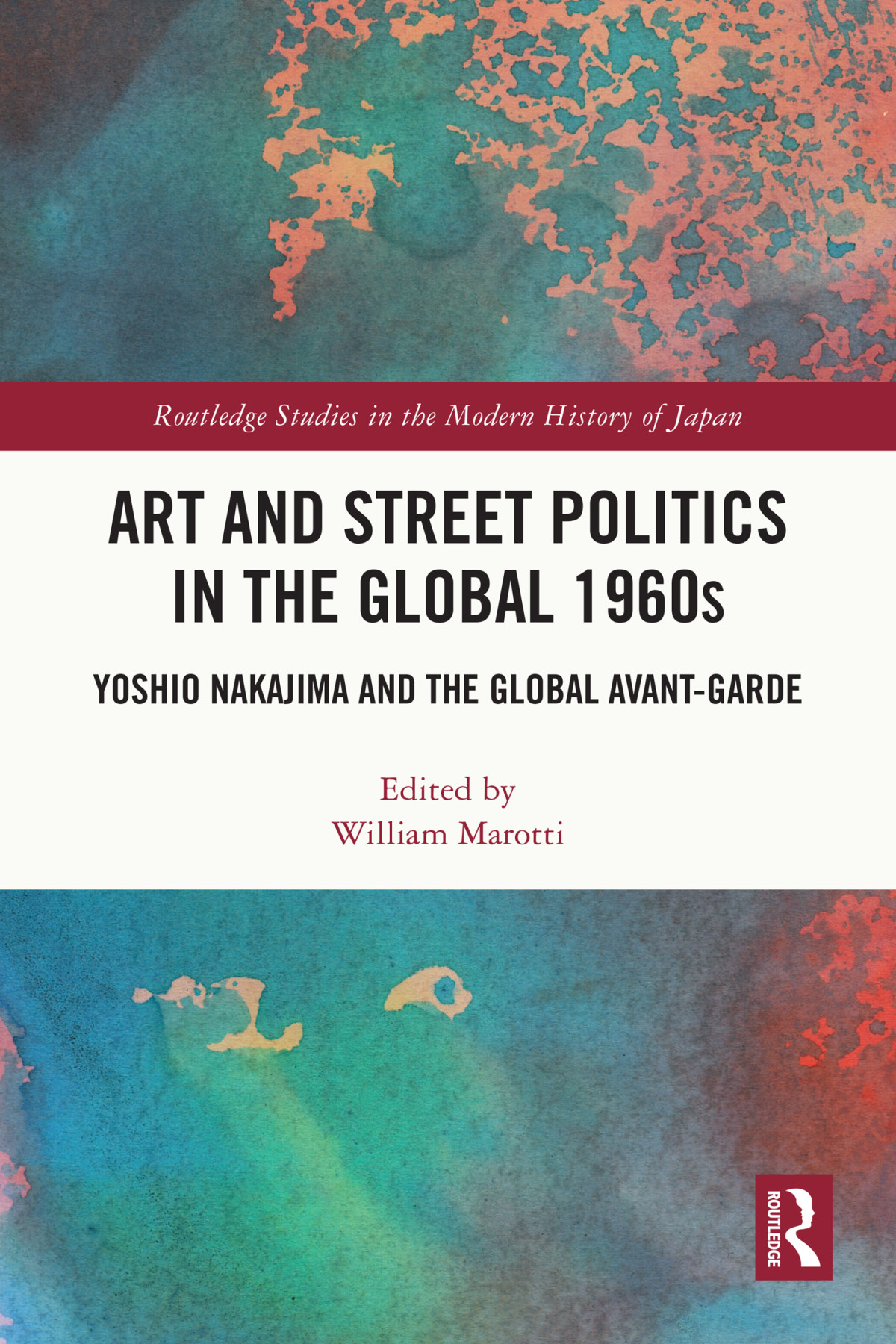 Art And Street Politics In The Global 1960s William Marotti