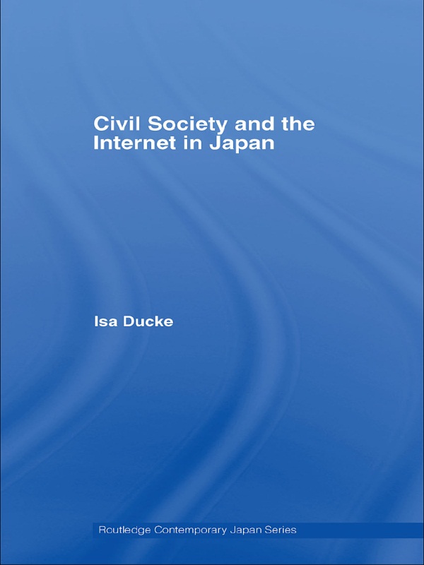 Civil Society And The Internet In Japan Ducke Isa