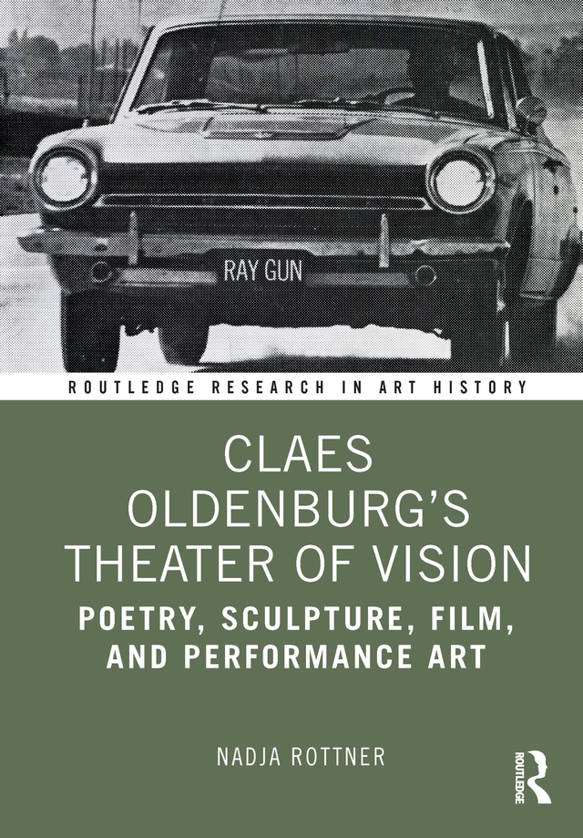 Claes Oldenburgs Theater Of Vision Nadja Rottner