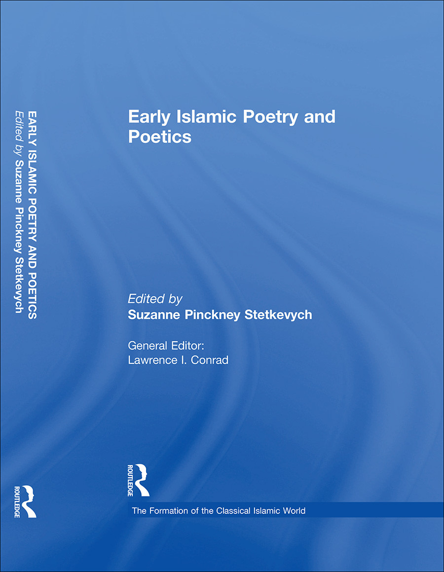 Early Islamic Poetry And Poetics Suzanne Pinckney Stetkevych