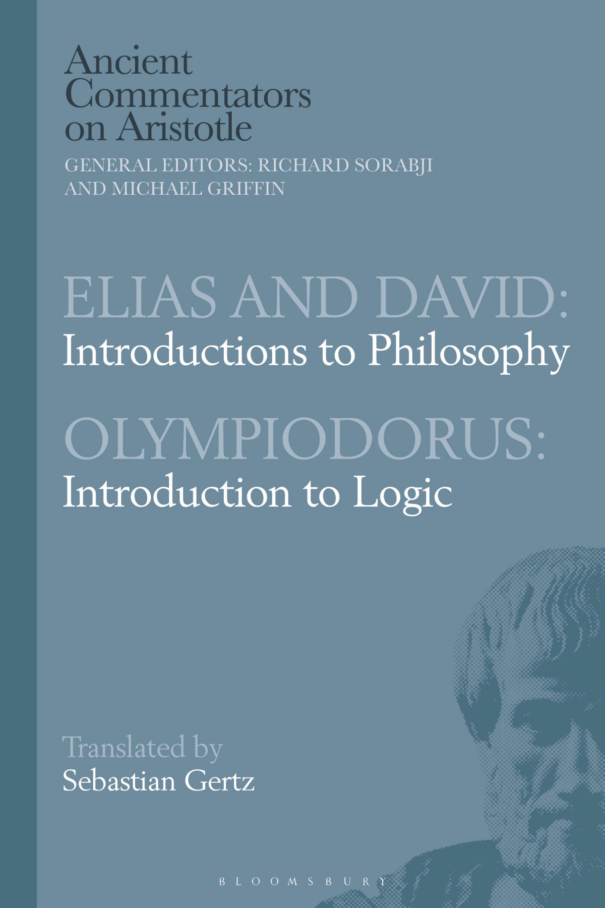 Elias And David Introductions To Philosophy With Olympiodorus Introduction To Logic Sebastian Gertz