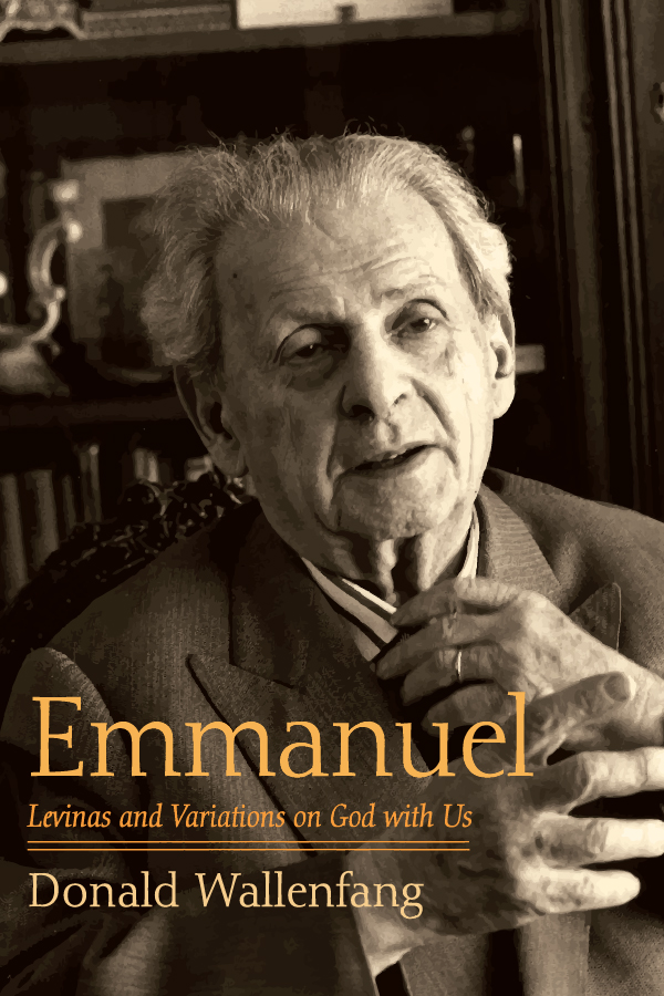 Emmanuel Levinas And Variations On God With Us 1st Edition Donald Wallenfang