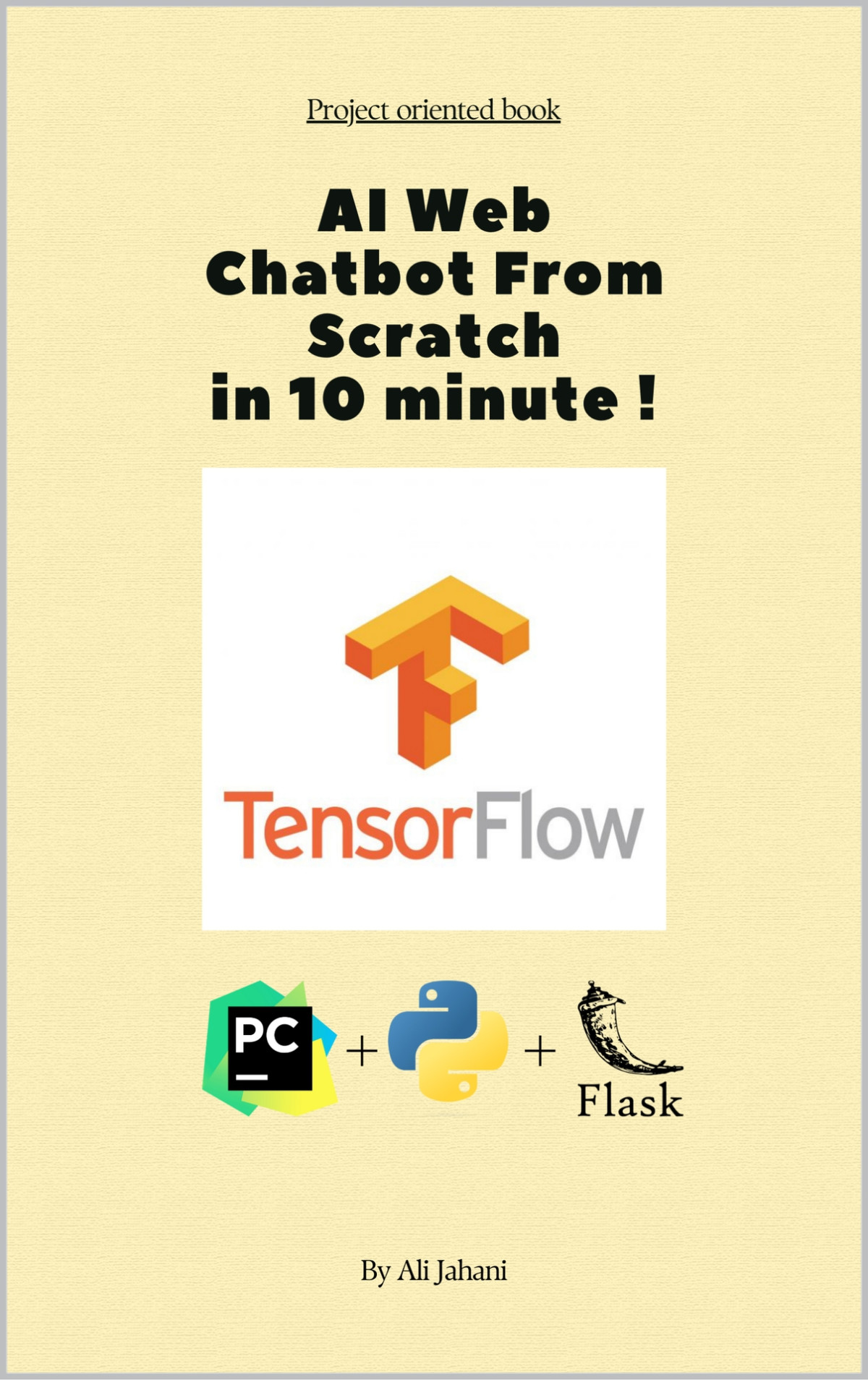 Ai Web Chatbot From Scratch With Python Flask And Tensorflow Build Intelligent Web Chatbots With Python Flask And Tensorflow Jahani