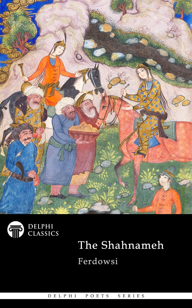Ferdowsi Delphi Poets Series Ferdowsi