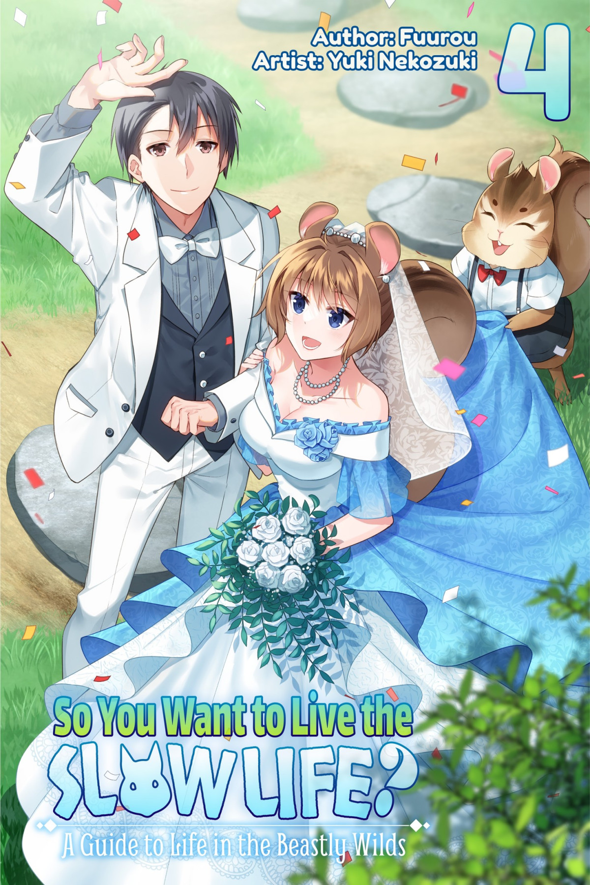 So You Want To Live The Slow Life A Guide To Life In The Beastly Wilds Volume 4 Fuurou
