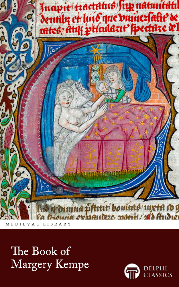 The Book Of Margery Kempe Illustrated Margery Kempedelphi Classics