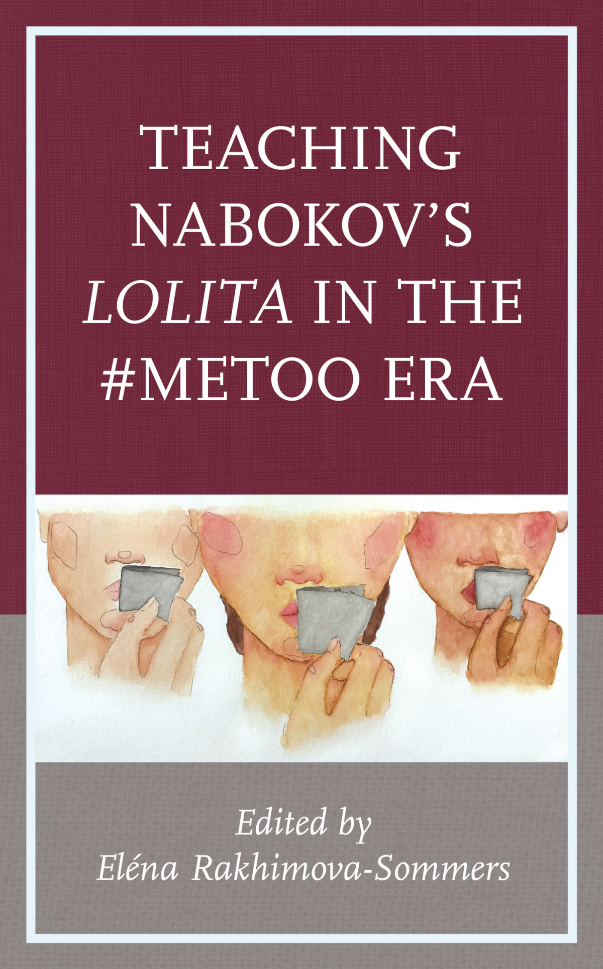 Teaching Nabokovs Lolita In The Metoo Era Elena Rakhimovasommers