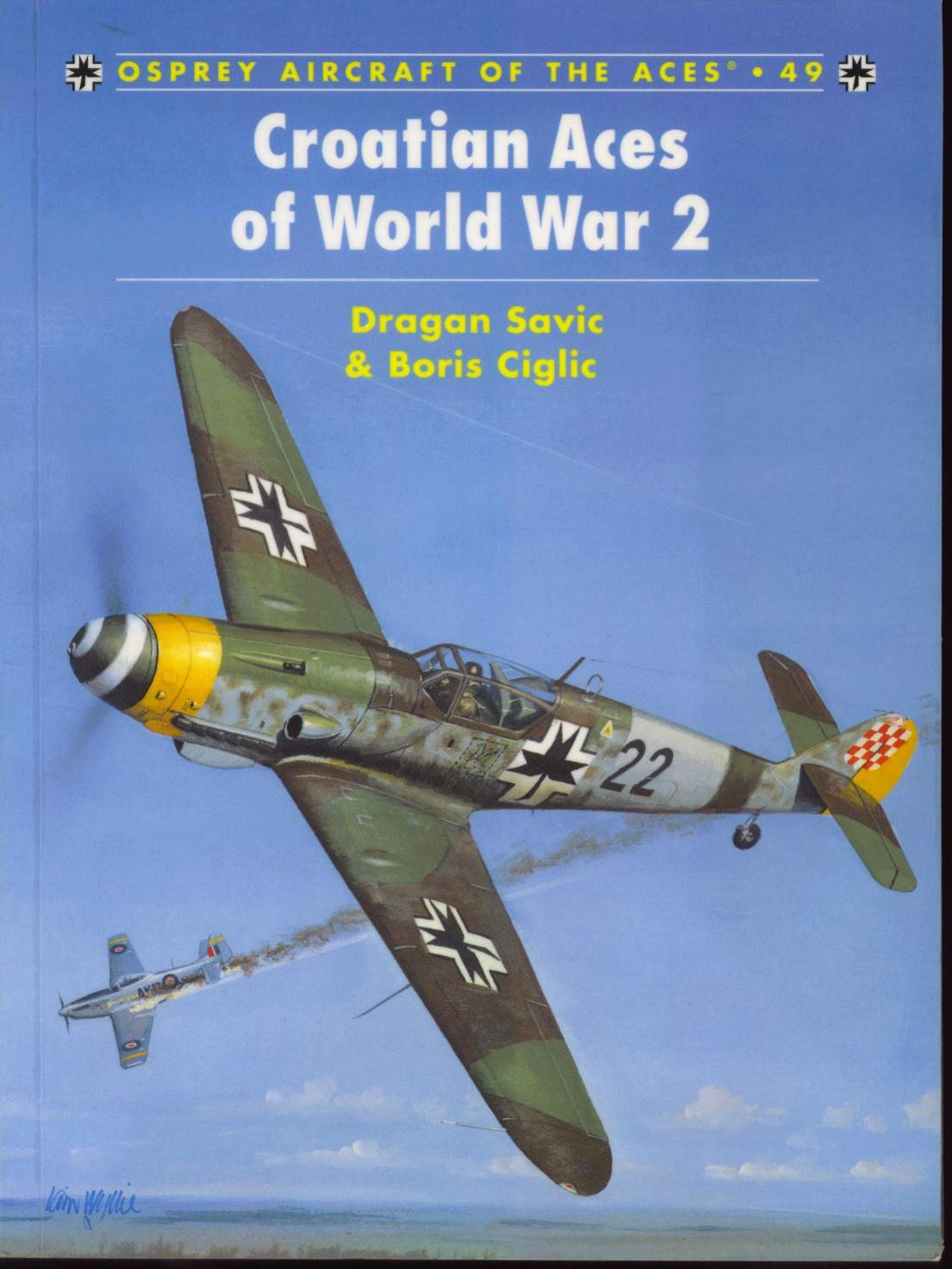 Croatian Aces Of World War 2 Boris Ciglic Dragan Savic