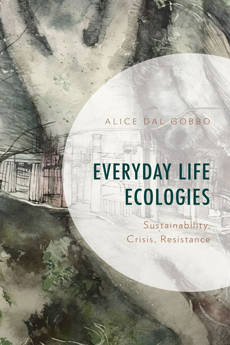Everyday Life Ecologies Alice Dal Gobbo