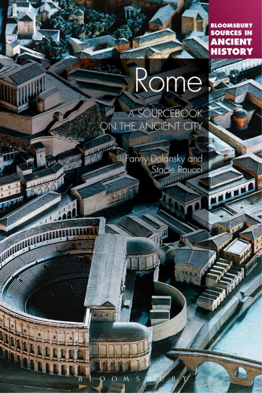 Rome A Sourcebook On The Ancient City Fanny Dolanskystacie Raucci