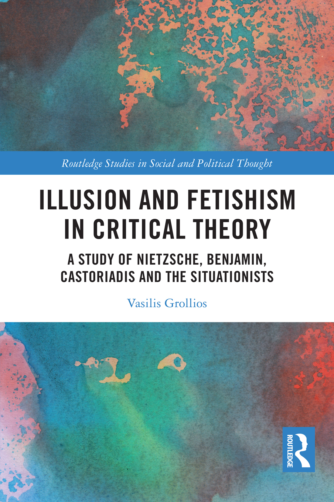 Illusion And Fetishism In Critical Theory Vasilis Grollios