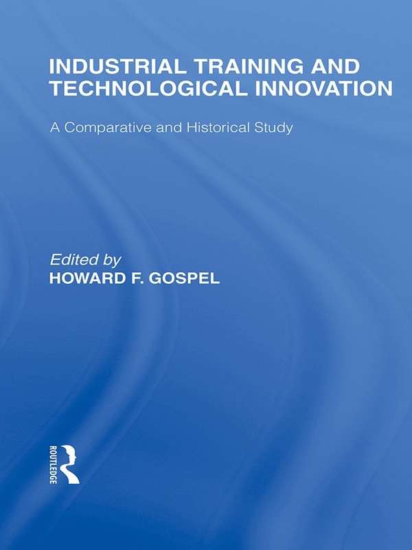 Industrial Training And Technological Innovation Gospel Howard F
