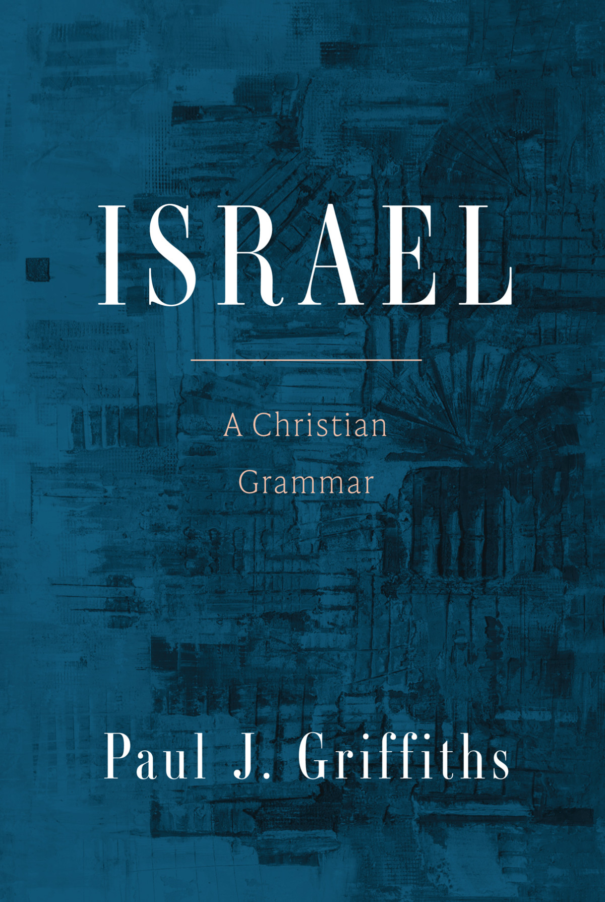 Israel Paul J Griffiths