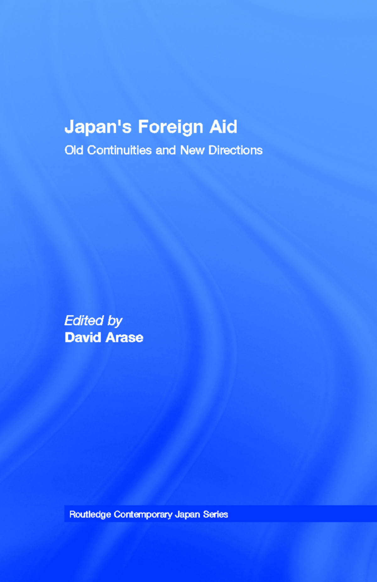 Japans Foreign Aid David Arase