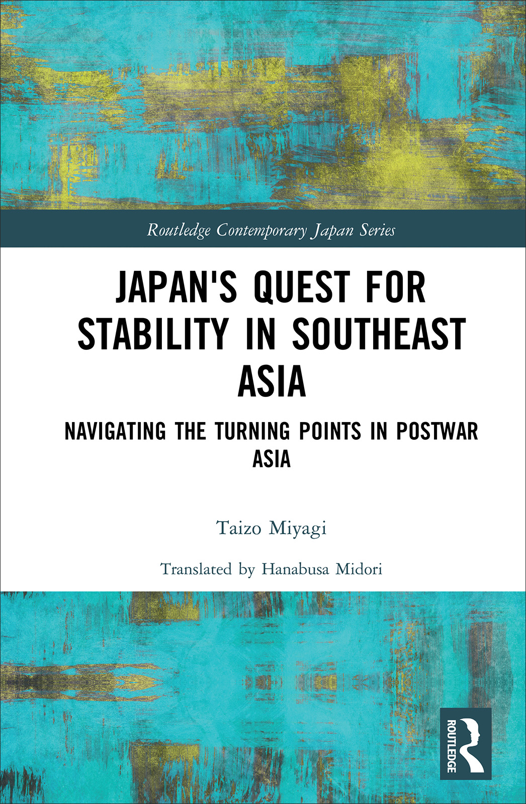 Japans Quest For Stability In Southeast Asia Hanabusa