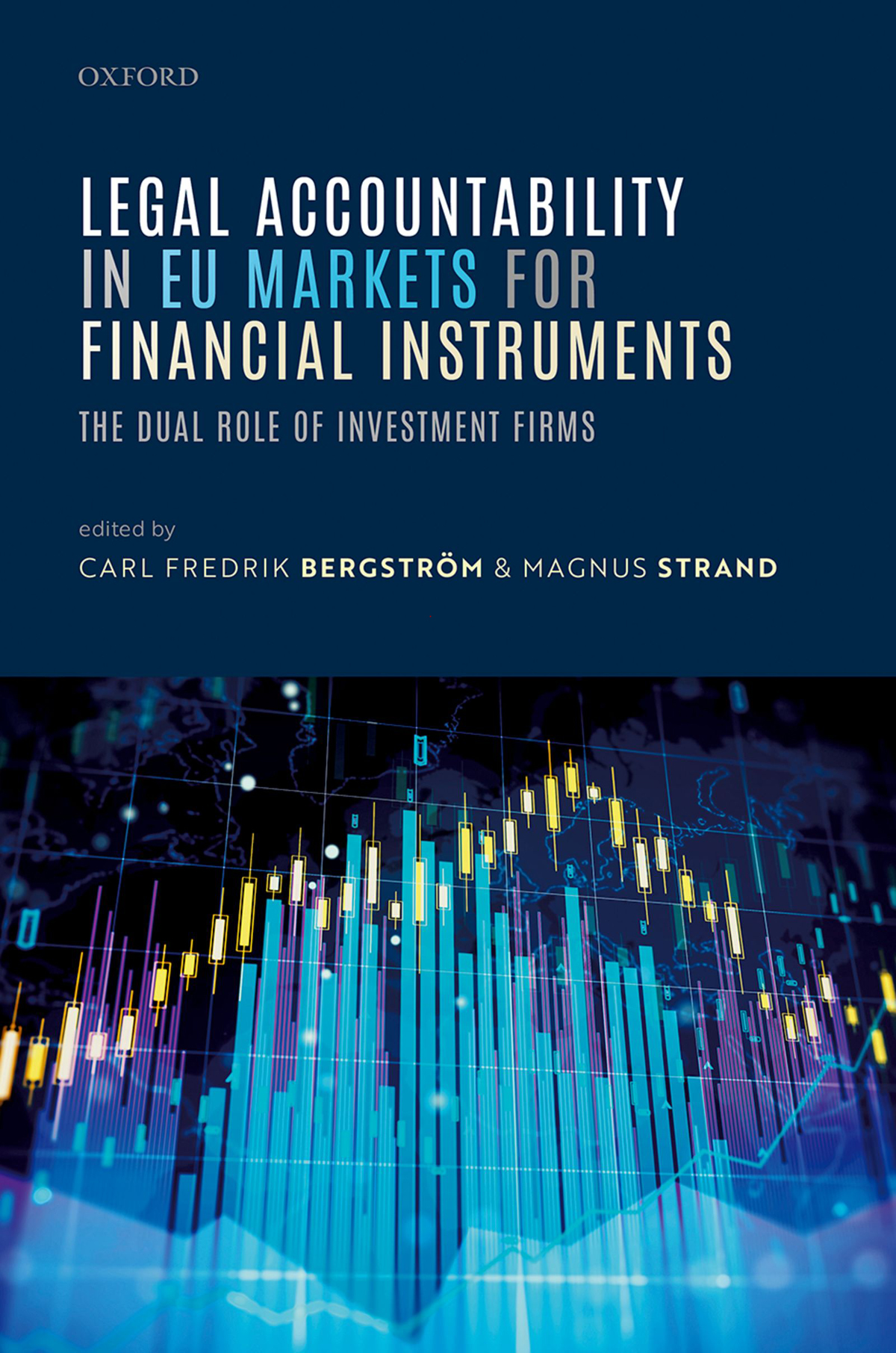Legal Accountability In Eu Markets For Financial Instruments Carl Fredrik Bergstrmmagnus Strand