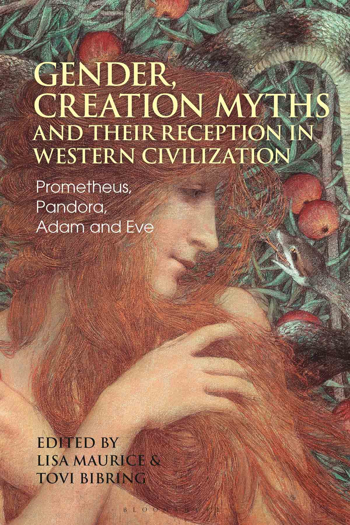 Gender Creation Myths And Their Reception In Western Civilization Lisa Mauricetovi Bibring