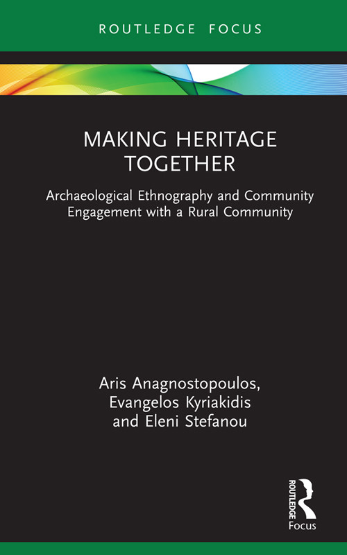 Making Heritage Together Aris Anagnostopoulosevangelos Kyriakidiseleni Stefanou