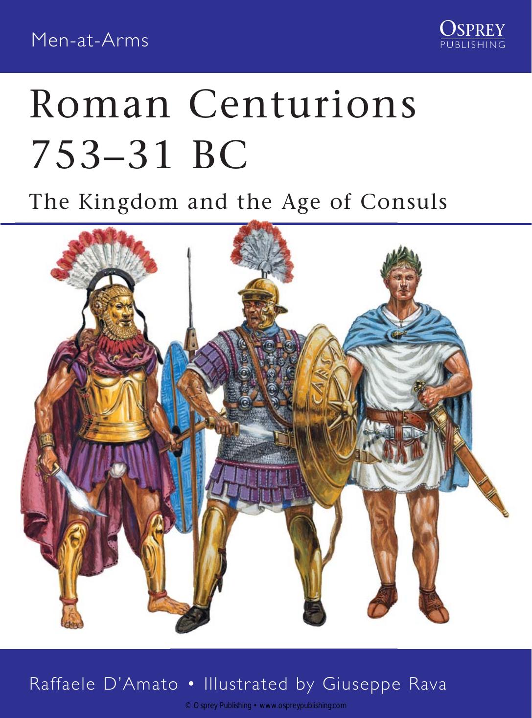 Roman Centurions 75331 Bc The Kingdom And The Age Of Consuls Raffaele Damato