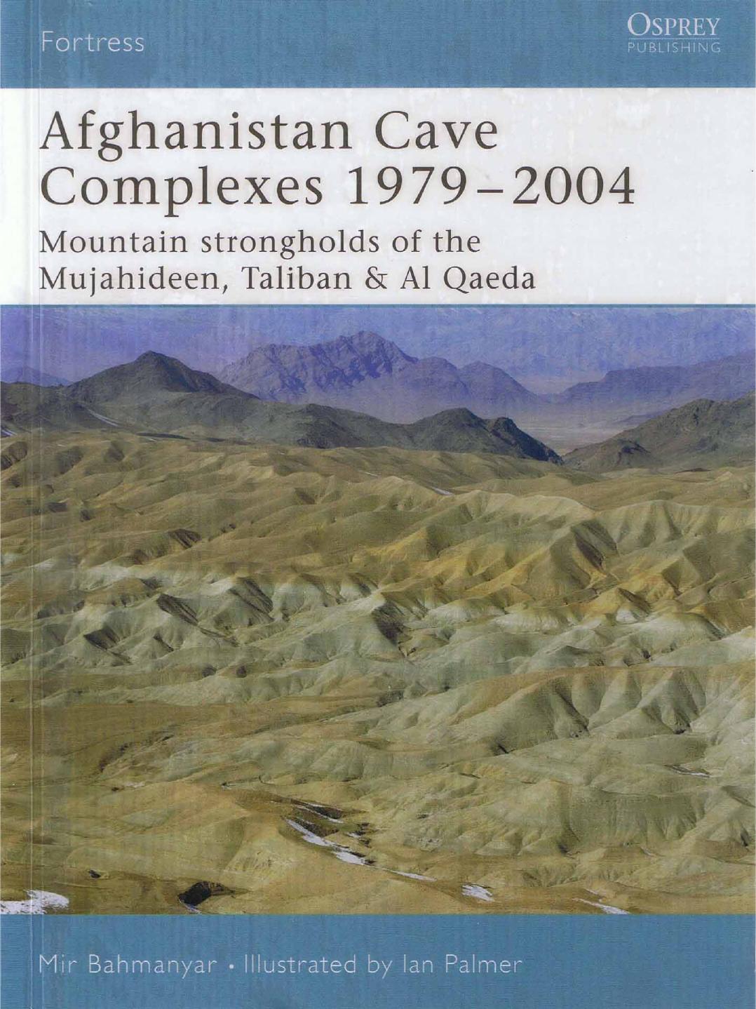 Afghanistan Cave Complexes 19792004 Mir Bahmanyar