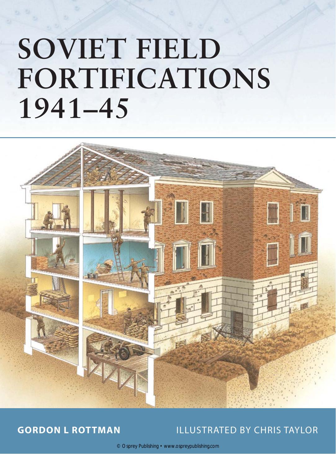 Soviet Field Fortifications 194145 Gordon L Rottman
