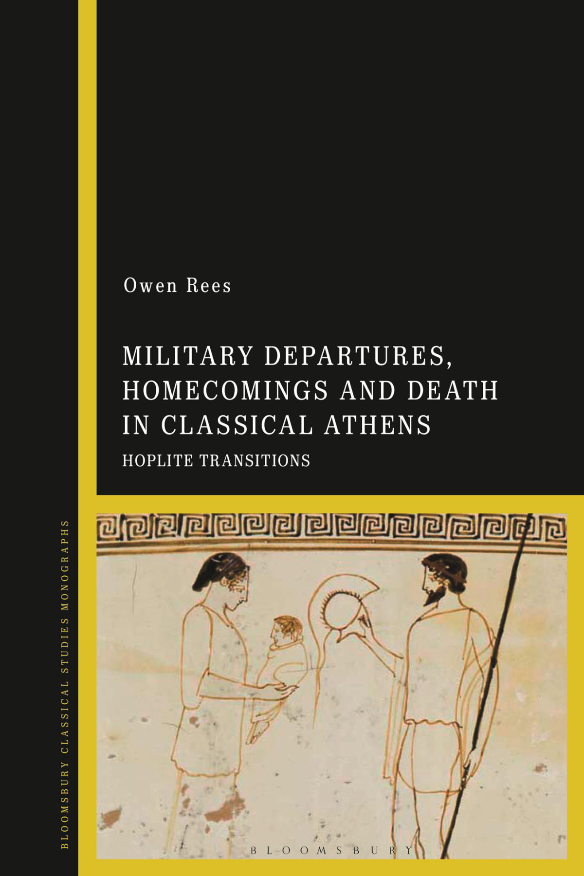 Military Departures Homecomings And Death In Classical Athens Owen Rees