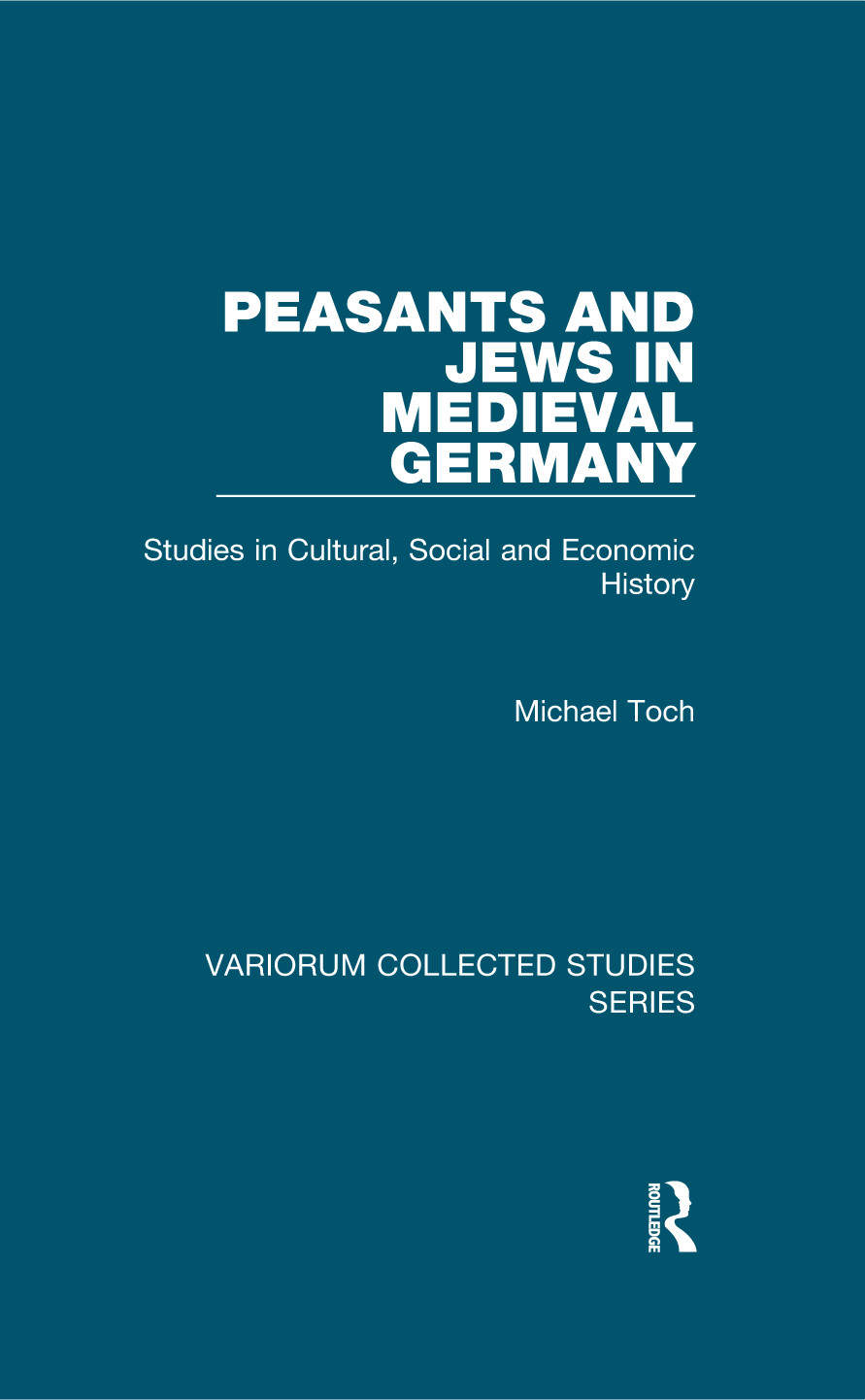 Peasants And Jews In Medieval Germany Michael Toch