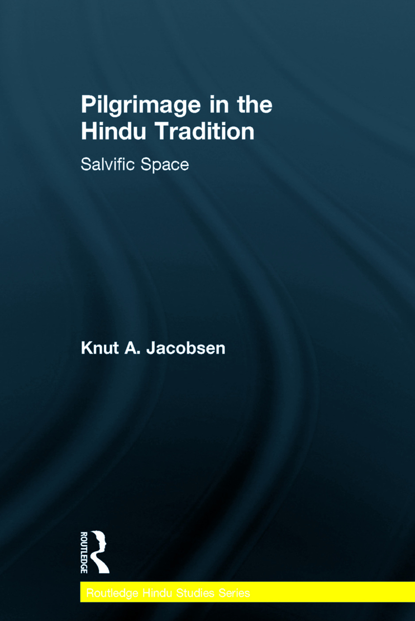 Pilgrimage In The Hindu Tradition Knut A Jacobsen