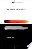 The Discovery Of Chinese Logic Joachim Kurtz