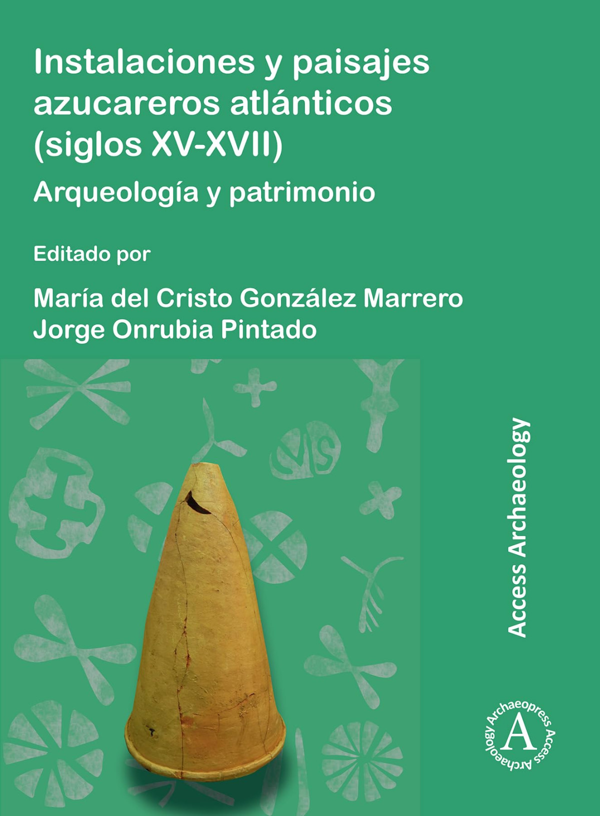 Instalaciones Y Paisajes Azucareros Atlnticos Siglos Xvxvii Mara Del Cristo Gonzlez Marrero