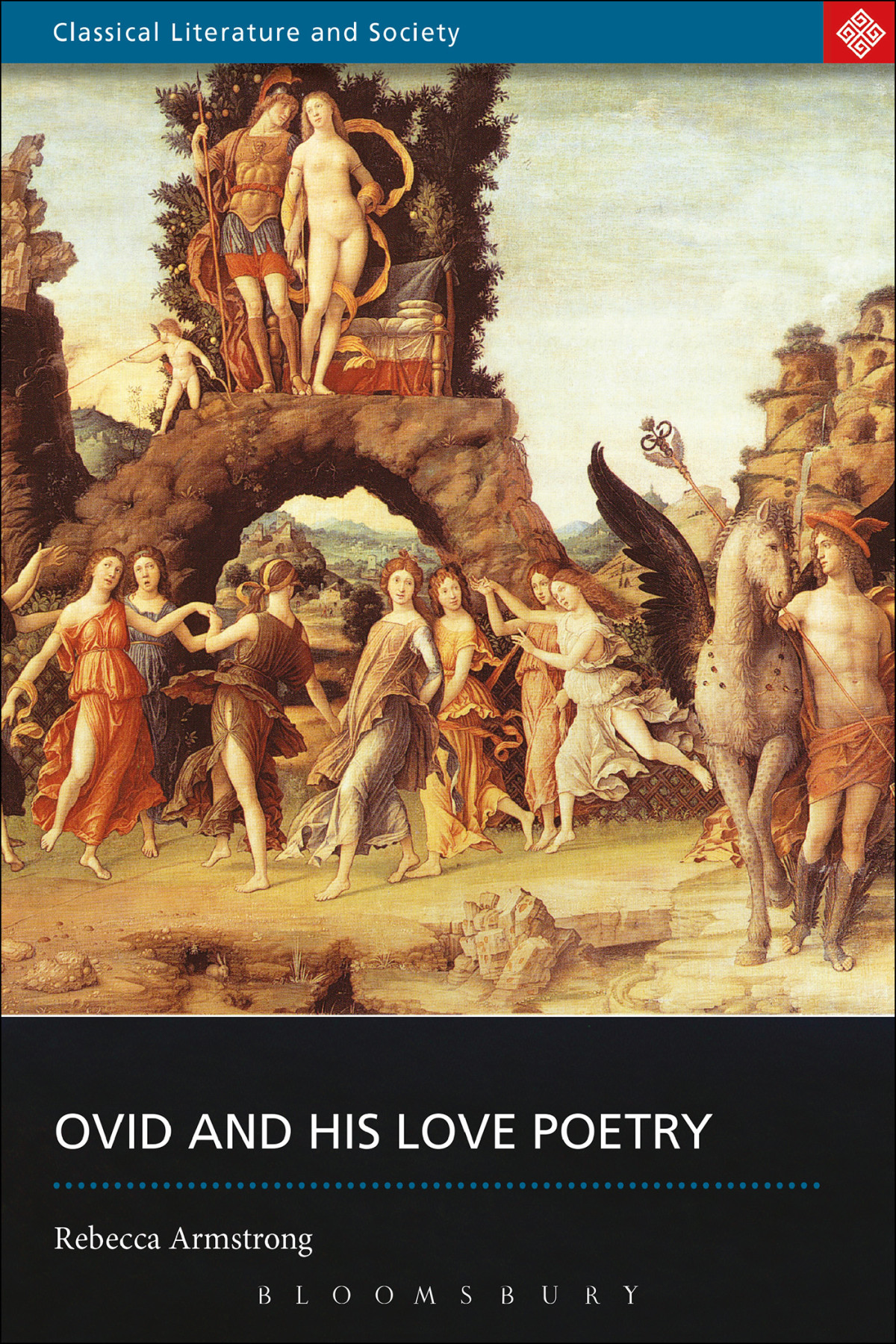Ovid And His Love Poetry Rebecca Armstrong