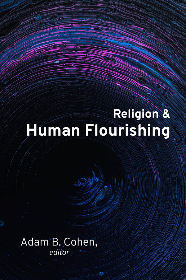 Religion And Human Flourishing Adam B Cohen
